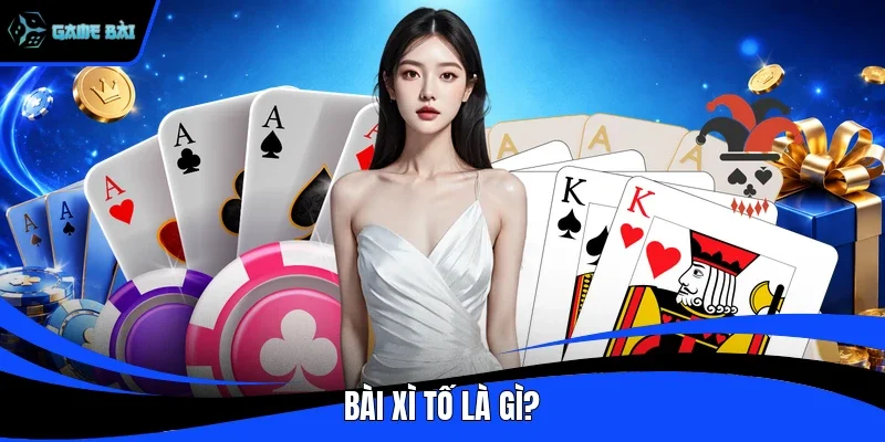 Bài xì tố là gì?